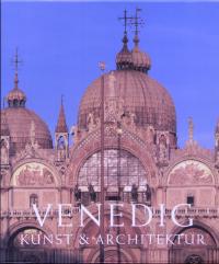 gebrauchtes Buch – Romanelli, Giandomenico  – Venedig, Kunst & Architektur, Fotos: Piero Codato, Massimo Venchierutti, Übersetzt von Ulrike Bischoff u.v.a.