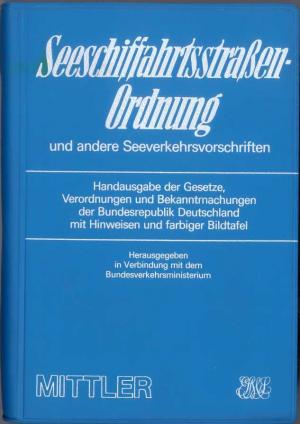 Seeschiffahrtsstraßen-Ordnung und andere Seeverkehrsvorschriften