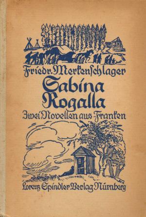 Sabina Rogalla. Zwei Novellen aus Franken