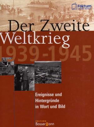 gebrauchtes Buch – Der Zweite Weltkrieg 1939 - 1945. Ereignisse und Hintergründe in Wort und Bild.