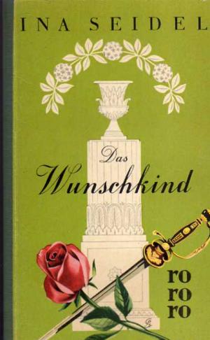 antiquarisches Buch – Ina Seidel – Das Wunschkind.