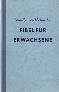 antiquarisches Buch – Walther von Hollander – Fibel für Erwachsene