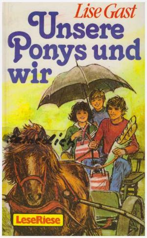 gebrauchtes Buch – Lise Gast – Unsere Ponys und wir