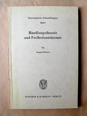 Handlungstheorie und Freiheitsantinomie.