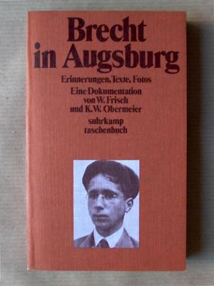 gebrauchtes Buch – Frisch, Werner; Obermeier – Brecht in Augsburg. Erinnerungen, Texte, Fotos.