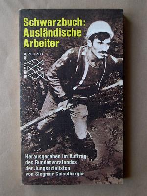 gebrauchtes Buch – Siegmar Geiselberger – Schwarzbuch: Ausländische Arbeiter.