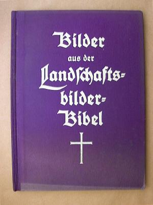 gebrauchtes Buch – Bilder aus der Landschaftsbilder-Bibel [Landschaftsbilderbibel].