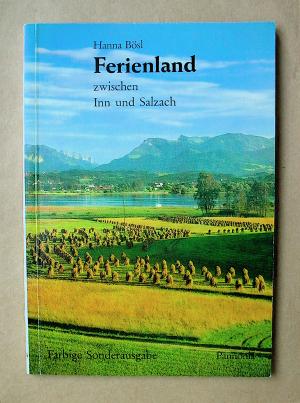 Ferienland zwischen Inn und Salzach.