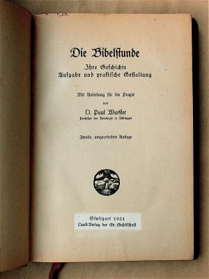 antiquarisches Buch – Paul Wurster – Die Bibelstunde. Ihre Geschichte, Aufgabe und praktische Gestaltung. Mit Anleitung für die Praxis.