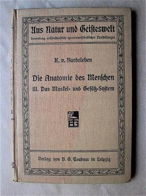 Die Anatomie des Menschen. III. Teil: Das Muskel- und Gefäß-System.