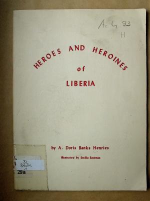 Heroes and Heroines of Liberia.