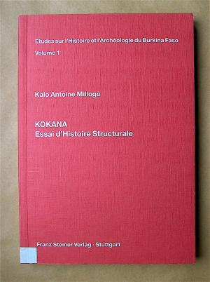 Kokana. Essai d'Histoire Structurale. [Études sur l'Histoire el l'Archéologie du Burkina Faso. Volume 1.]