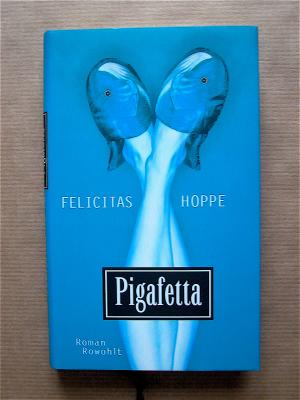 gebrauchtes Buch – Felicitas Hoppe – Pigafetta.