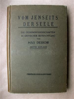 Vom Jenseits der Seele. Die Geheimwissenschaften in kritischer Betrachtung.