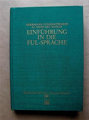 Einführung in die Ful-Sprache. [Sprache und Oralität in Afrika. Frankfurter Studien zur Afrikanistik. Erster Band.]