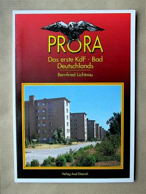 Prora. Das unvollendete Projekt des 1. KdF-Seebades in Deutschland. Zur Geschichte und Baugestaltung.