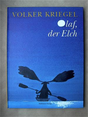 gebrauchtes Buch – Volker Kriegel – Olaf, der Elch. [Eine Weihnachtsgeschichte.]