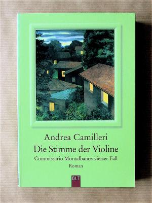 gebrauchtes Buch – Camilleri, Andrea; Bechtolsheim – Die Stimme der Violine. Commissario Montalbanos vierter Fall.