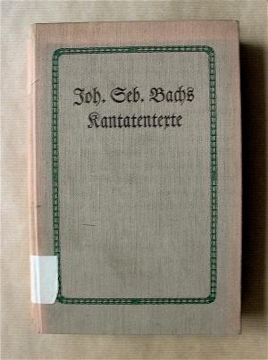 antiquarisches Buch – Wustmann, Rudolf  – Joh. Seb. Bachs Kantatentexte. [Veröffentlichungen der Neuen Bachgesellschaft. Jahrgang 14, 1.]