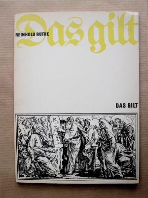 Das gilt. Die zehn Gebote gedeutet von Reinhold Ruthe.