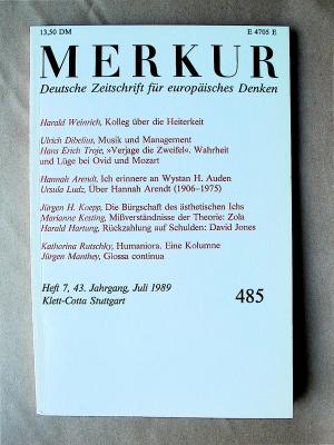 Merkur. Deutsche Zeitschrift für europäisches Denken. 485. 43. Jahrgang, Heft 7, Juli 1989.