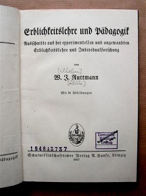 antiquarisches Buch – Ruttmann, W. J – Erblichkeitslehre und Pädagogik. Ausschnitte aus der experimentellen und angewandten Erblichkeitslehre und Individualforschung. [Allgemein-pädagogische Schriften. Band 6.]