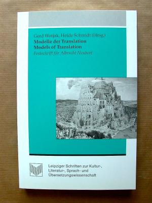 gebrauchtes Buch – Wotjak, Gerd (Hrsg – Modelle der Translation. Models of Translation. Festschrift für Albrecht Neubert. [Leipziger Schriften zur Kultur-, Literatur-, Sprach- und Übersetzungswissenschaft. Band 2.]