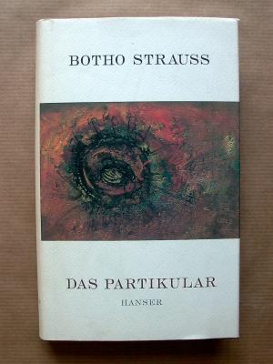 gebrauchtes Buch – Botho Strauß – Das Partikular.