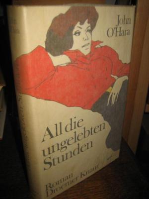 All die ungelebten Stunden. Deutsch von Ulla H. de Herrera.