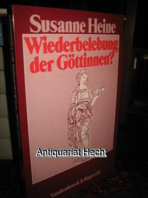 Wiederbelebung der Göttinnen? Zur systematischen Kritik einer feministischen Theologie.