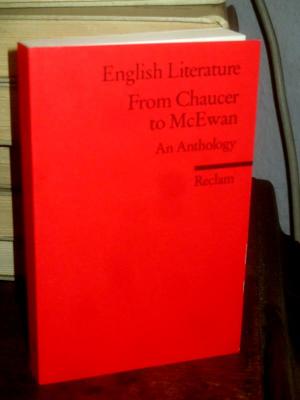 English literature from Chaucer to McEwan. An anthology. Herausgegeben von Raimund Borgmeier.
