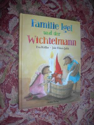 gebrauchtes Buch – Eva Rössler – Familie Igel und der Wichtelmann