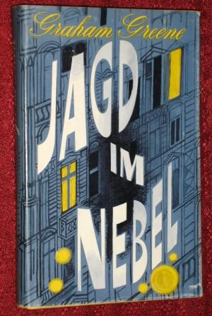 Graham Greene : Jagd im Nebel  .