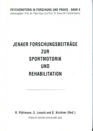 gebrauchtes Buch – Prof. Dr – Jenaer Forschungsbeiträge zur Sportmotorik und Rehabilitation in Psychomotorik in Forschung und Praxis Band 6