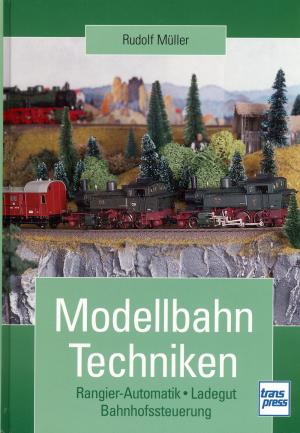 neues Buch – Rudolf Müller – Modellbahn-Techniken