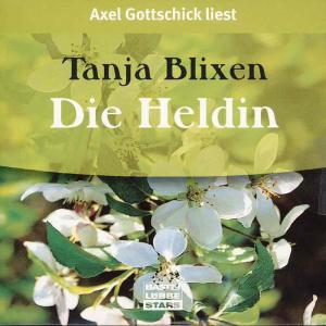 neues Hörbuch – Tanja Blixen – Die Heldin