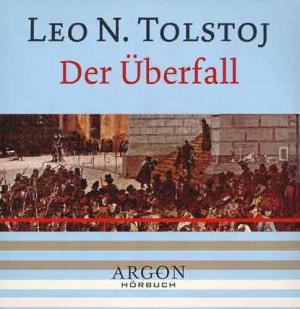neues Hörbuch – Leo Tolstoj – Der Überfall