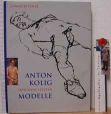 gebrauchtes Buch – Otmar Rychelik – Anton Kolig und seine letzten Modelle