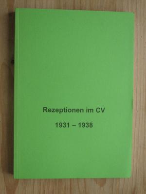 Rezeptionen im CV  1931 - 1938 - Stephan Bücker (Hrsg.)