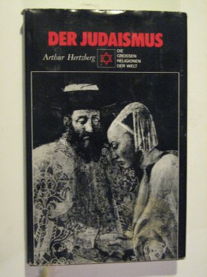 gebrauchtes Buch – Arthur Hertzberg – Die grossen Religionen der Welt. Der Judaismus. Aus dem Engl. übertr. von Eleonore Meyer-Grünewald.