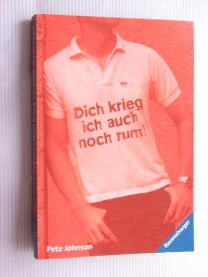 gebrauchtes Buch – Pete Johnson – Dich krieg ich auch noch rum!