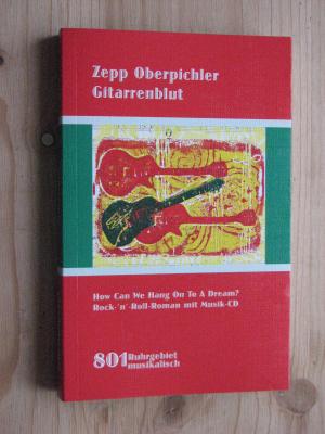 gebrauchtes Buch – Zepp Oberpichler – Gitarrenblut - Rock-’n’-Roll-Roman aus dem Ruhrgebiet