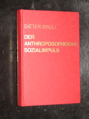 Der Anthroposophische Sozialimpuls - Ein Versuch seiner Erfassung