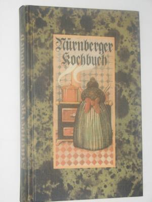 Margaretha Johanna Rosenfeld Nürnberger Kochbuch praktische Anweisung reprint 
