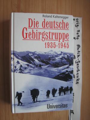 gebrauchtes Buch – Roland Kaltenegger – Die deutsche Gebirgstruppe 1935-1945