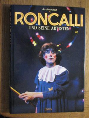 gebrauchtes Buch – Bernhard Paul – Roncalli und seine Artisten