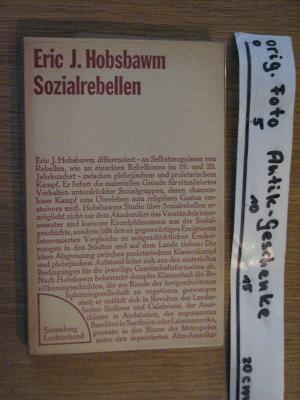 Sozialrebellen Archaische Sozialbewegungen im 19. Und 20. Jahrhundert