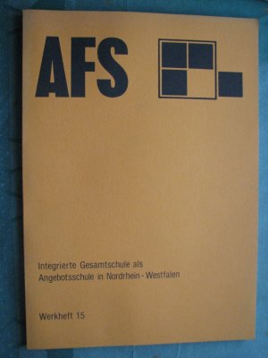 gebrauchtes Buch – Arbeitsstelle für Schulentwicklungsforschung (AFS)  – Integrierte Gesamtschule als Angebotsschule in Nordrhein-Westfalen - Voraussetzungen - Chancen - Risiken