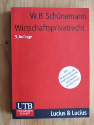 Wirtschaftsprivatrecht - Juristisches Basiswissen für Wirtschaftswissenschaftler