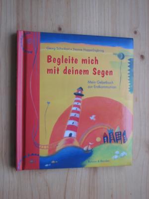 gebrauchtes Buch – Georg Schwikart – Begleite mich mit deinem Segen - Mein Gebetbuch zur Erstkommunion